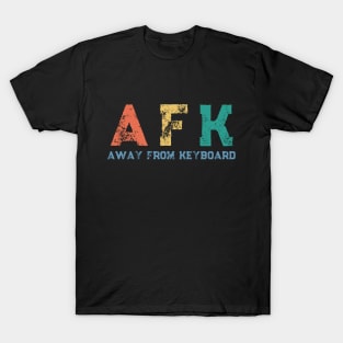 AFK Away From Keyboard Funny Gamer T-Shirt